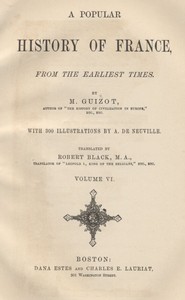 Cover of A Popular History of France from the Earliest Times, Volume 6