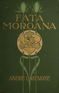 Cover of Fata Morgana A Romance of Art Student Life in Paris