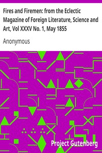 Cover of Fires and Firemen from the Eclectic Magazine of Foreign Literature, Science and Art, Vol XXXV No. 1,
