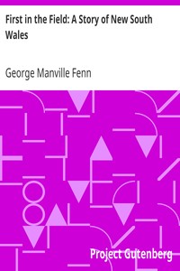 Cover of First in the Field A Story of New South Wales