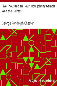 Cover of Five Thousand an Hour How Johnny Gamble Won the Heiress