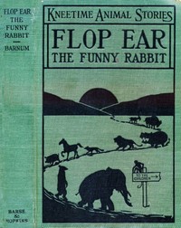 Cover of Flop Ear, the Funny Rabbit His Many Adventures