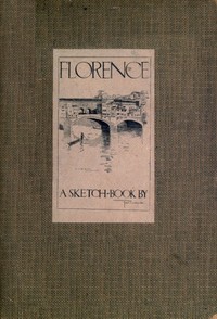 Cover of Florence A Sketch-Book