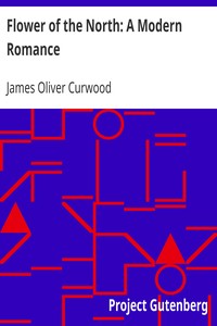 Cover of Flower of the North A Modern Romance