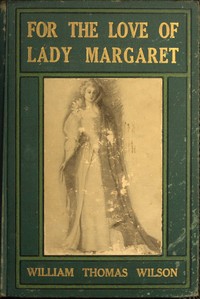 Cover of For the Love of Lady Margaret A Romance of the Lost Colony