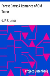 Cover of Forest Days A Romance of Old Times