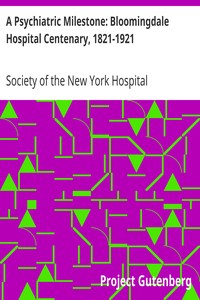 Cover of A Psychiatric Milestone Bloomingdale Hospital Centenary, 1821-1921