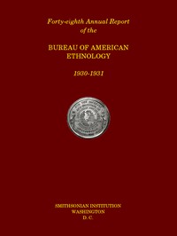 Cover of Forty-Eighth Annual Report of the Bureau of American Ethnology to the Secretary of the Smithsonian I