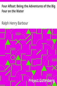 Cover of Four Afloat Being the Adventures of the Big Four on the Water