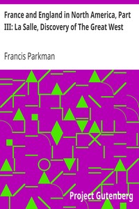 Cover of France and England in North America, Part III La Salle, Discovery of The Great West