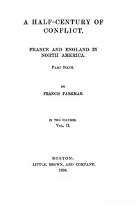 Cover of France and England in North America, Part VII, Vol 2 A Half-Century of Conflict