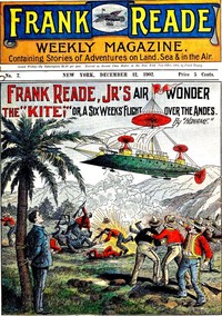 Cover of Frank Reade Jr.'s Air Wonder, The Kite; Or, A Six Weeks' Flight Over the Andes