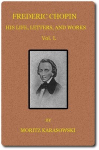 Cover of Frederic Chopin His Life, Letters, and Works, v. 1 (of 2)