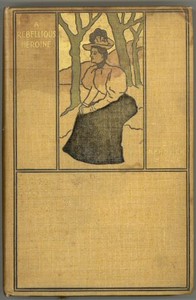 Cover of A Rebellious Heroine