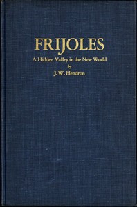 Cover of Frijoles A Hidden Valley in the New World