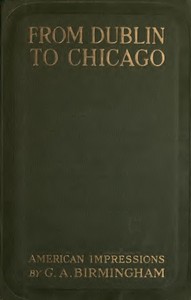 Cover of From Dublin to Chicago Some Notes on a Tour in America