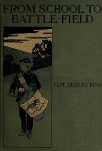 Cover of From School to Battle-field A Story of the War Days