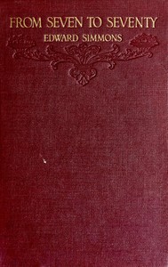 Cover of From Seven to Seventy Memories of a Painter and a Yankee