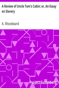Cover of A Review of Uncle Tom's Cabin; or, An Essay on Slavery