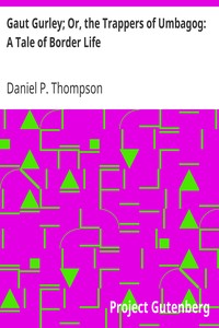 Cover of Gaut Gurley; Or, the Trappers of Umbagog A Tale of Border Life