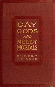 Cover of Gay gods and merry mortals some excursions in verse