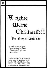 Cover of A Righte Merrie Christmasse The Story of Christ-Tide