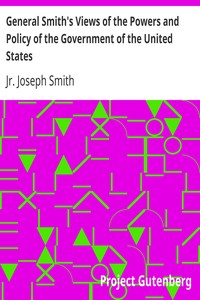 Cover of General Smith's Views of the Powers and Policy of the Government of the United States