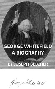 Cover of George Whitefield A Biography, with special reference to his labors in America