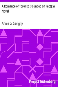 Cover of A Romance of Toronto (Founded on Fact) A Novel