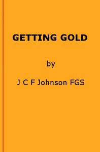 Cover of Getting Gold A Gold-Mining Handbook for Practical Men