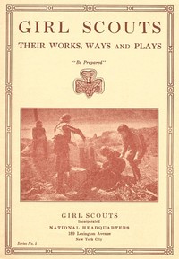 Cover of Girl Scouts Their Works, Ways and Plays