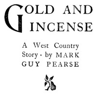 Cover of Gold and Incense A West Country Story