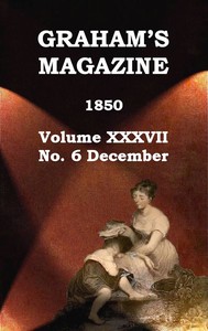 Cover of Graham's Magazine, Vol. XXXVII, No. 6, December 1850