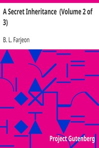 Cover of A Secret Inheritance  (Volume 2 of 3)