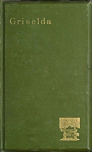 Cover of Griselda a society novel in rhymed verse