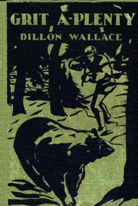 Cover of Grit A-Plenty A Tale of the Labrador Wild