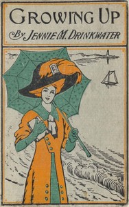 Cover of Growing Up A Story of the Girlhood of Judith Mackenzie
