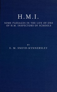 Cover of H.M.I. Some Passages in the Life of One of H.M. Inspectors of Schools