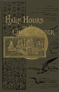Cover of Half hours on the quarter-deck The Spanish Armada to Sir Cloudesley Shovel 1670