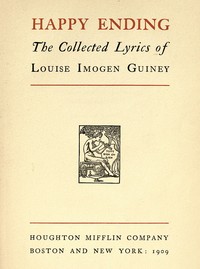 Cover of Happy Ending The Collected Lyrics of Louise Imogen Guiney