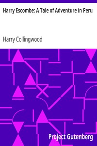 Cover of Harry Escombe A Tale of Adventure in Peru