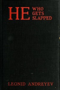 Cover of He Who Gets Slapped A Play in Four Acts