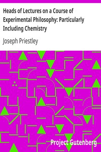 Cover of Heads of Lectures on a Course of Experimental Philosophy Particularly Including Chemistry