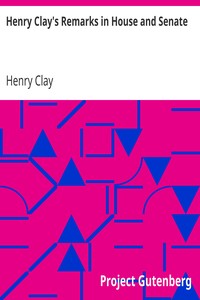 Cover of Henry Clay's Remarks in House and Senate