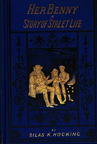 Cover of Her Benny A Story of Street Life