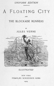 Cover of A Floating City, and The Blockade Runners