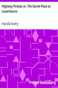 Cover of Highway Pirates; or, The Secret Place at Coverthorne