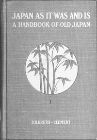 Cover of Hildreth's Japan as It Was and Is A Handbook of Old Japan, Volume 2 (of 2)