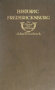 Cover of Historic Fredericksburg The Story of an Old Town