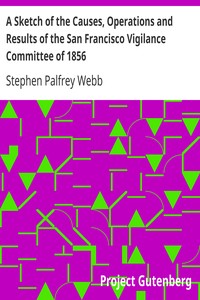 Cover of A Sketch of the Causes, Operations and Results of the San Francisco Vigilance Committee of 1856